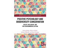 Routledge Studies in Conservation and the Environment- Positive Psychology and Biodiversity Conservation