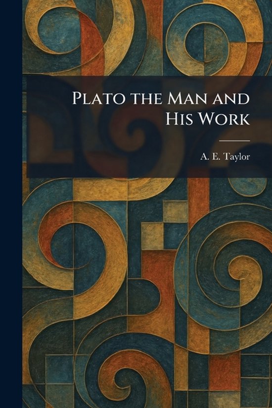 Plato the Man and His Work - cover