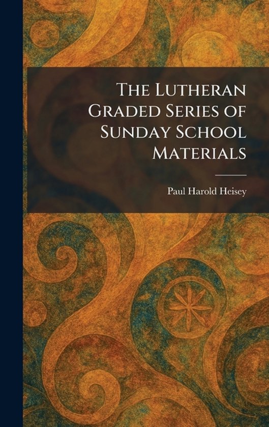 The Lutheran Graded Series of Sunday School Materials - cover