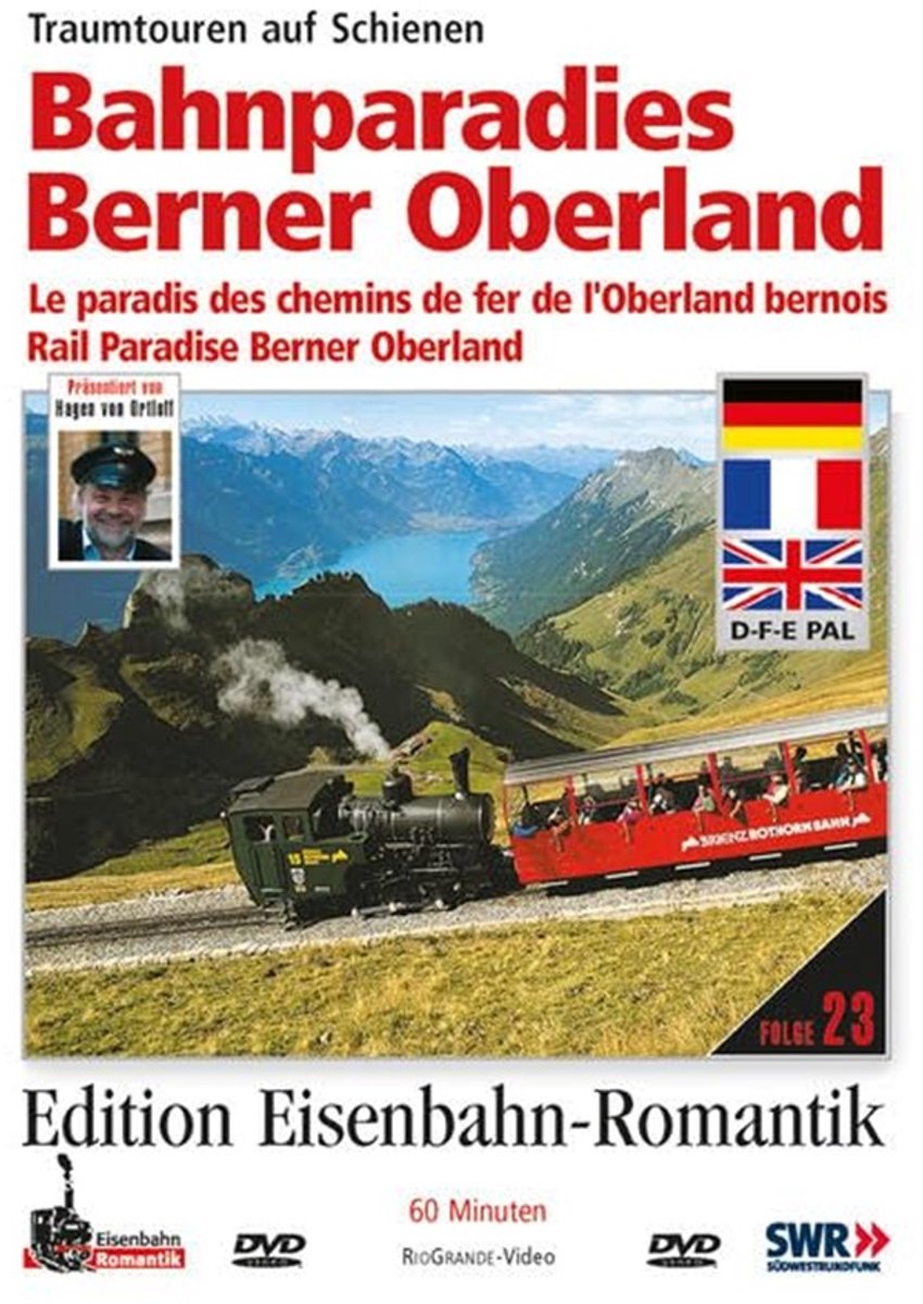 Bahnparadies Berner Oberland - droomtochten op rails - Edition Spoorweg-Romantiek