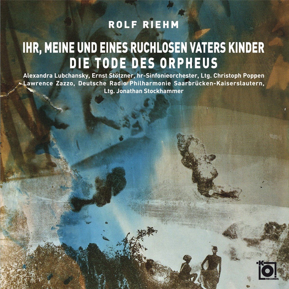 Rolf Riehm: Ihr, Meine Und Eines Ruchlosen Vaters Kinder/...