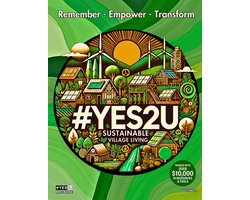 #Yes2u Magazine- #YES2U Magazine - Sustainable Village Living