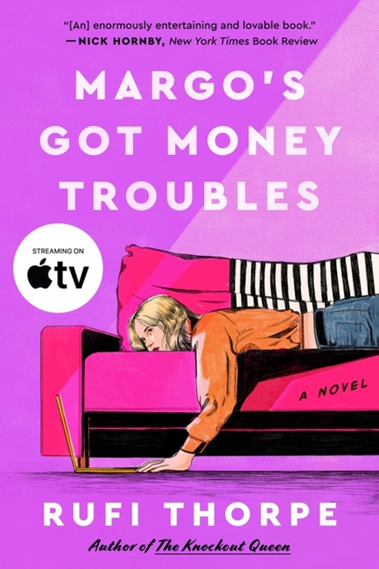 Couverture du livre Margo's Got Money Troubles, montrant une femme allongée sur un canapé avec un ordinateur portable. 'Un livre énormément divertissant et adorable' - Nick Hornby.