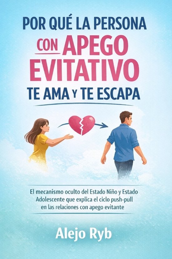 Por Qué La Persona Con Apego Evitativo Te AMA Y Te Escapa - cover