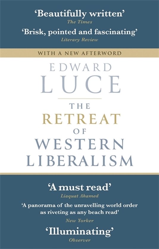 Hachette UK The Retreat of Western Liberalism, Anglais, Livre broché, 256 pages