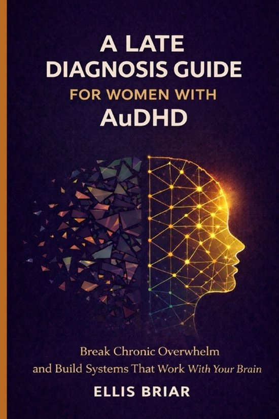 A LATE DIAGNOSIS GUIDE FOR WOMEN WITH AuDHD - cover