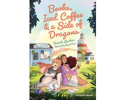A Sweet Sapphic Romance - Books, Iced Coffee & a Side of Dragons: A Graphic Novel