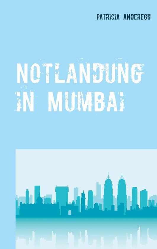 Notlandung in Mumbai - cover