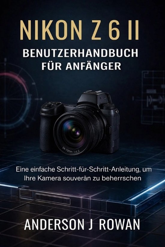 Nikon Z6 II Benutzerhandbuch Für Anfänger - cover