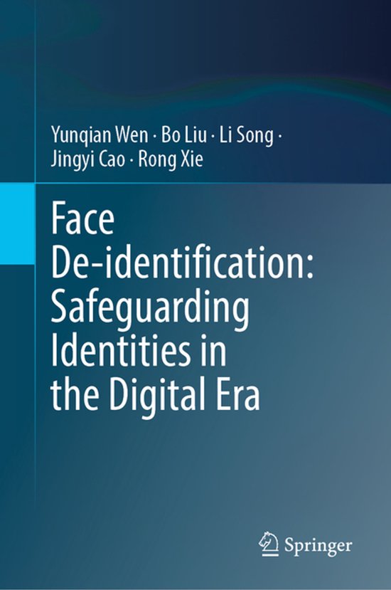 Face De-identification: Safeguarding Identities in the Digit ... - cover