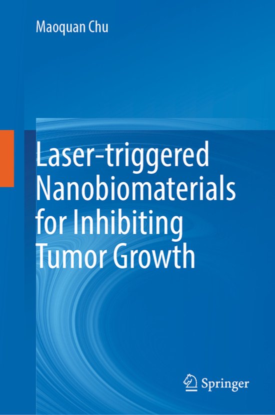 Laser-triggered Nanobiomaterials for Inhibiting Tumor Growth - cover