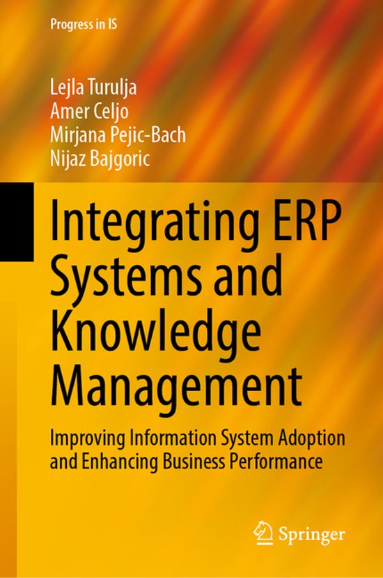 Progress in IS- Integrating ERP Systems and Knowledge Manage ... - cover