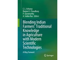 Blending Indian Farmers' Traditional Knowledge in Agriculture with Modern Scientific Technologies