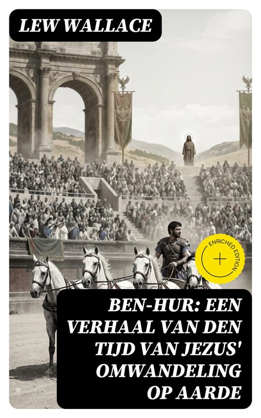 Ben-Hur: Een verhaal van den tijd van Jezus' omwandeling op  ... - cover