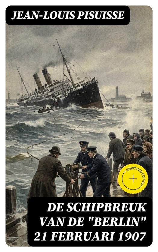 De schipbreuk van de "Berlin" 21 Februari 1907 - cover