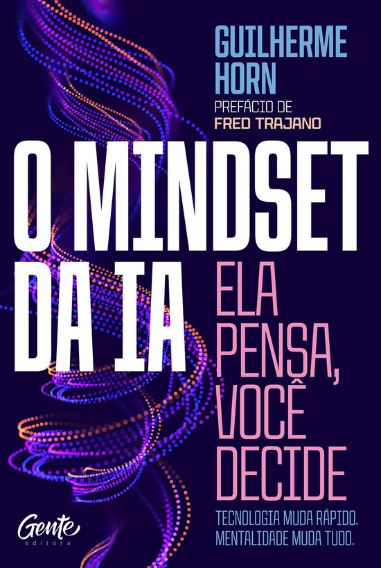 O mindset da IA: ela pensa, você decide - cover