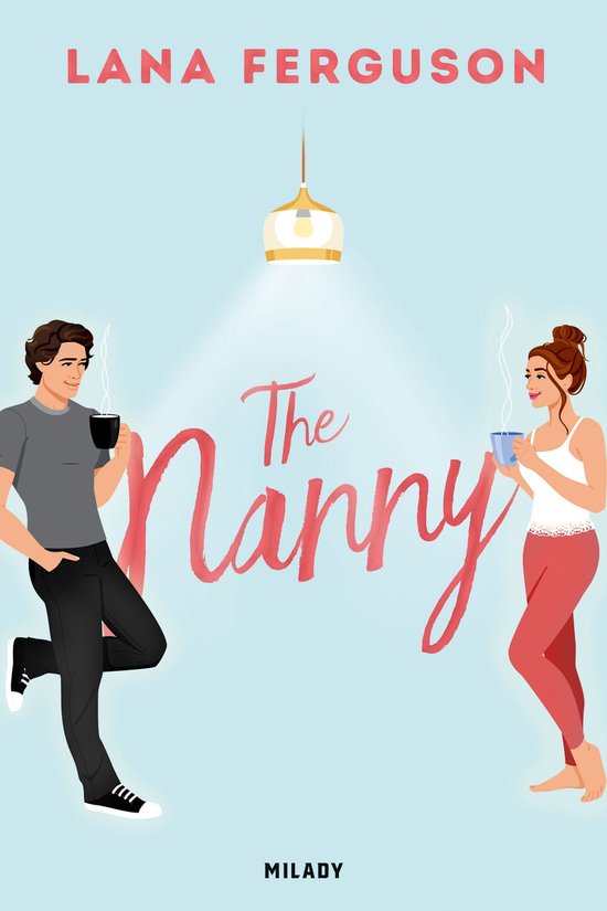 Livre "The Nanny" par Lana Ferguson. Un homme et une femme tenant des tasses de café devant le titre. La femme porte un débardeur blanc et un legging rose.