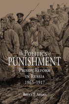 NIU Series in Slavic, East European, and Eurasian Studies - The Politics of Punishment