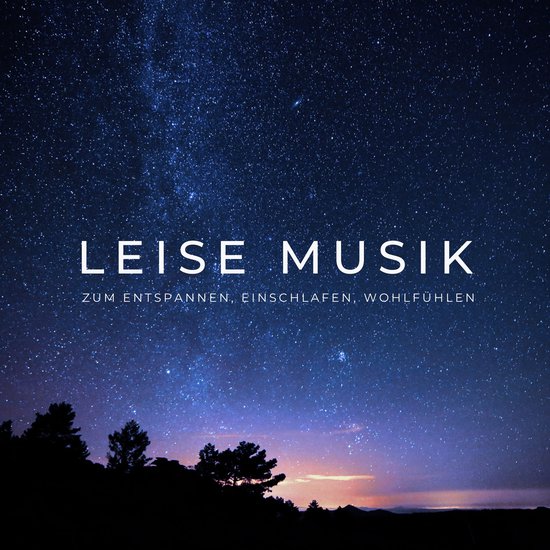 Leise Musik zum Entspannen, Einschlafen, Wohlfühlen - cover