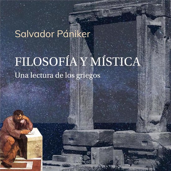 Filosofía y mística. Una lectura de los griegos - cover