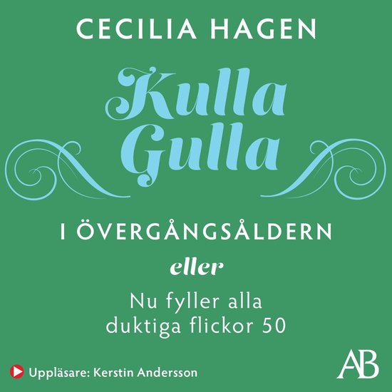 Kulla-Gulla i övergångsåldern : eller Nu fyller alla dukt ... - cover