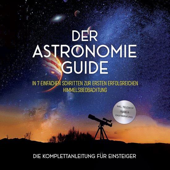 Der Astronomie Guide - Die Komplettanleitung für Einsteiger ... - cover