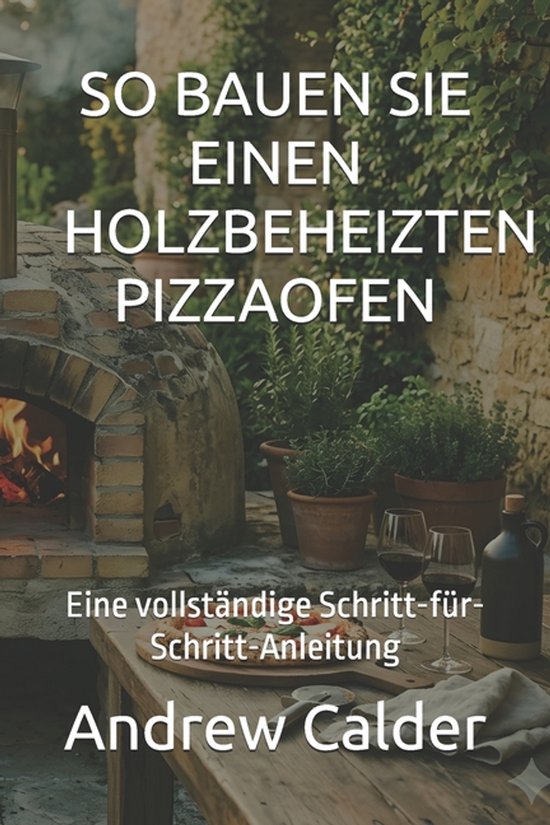 Die Selbstbauer-Bibliothek- So Bauen Sie Einen Holzbeheizten ... - cover