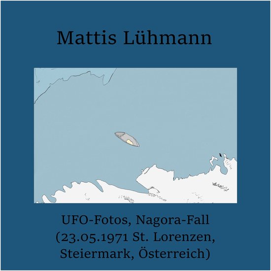 UFO-Fotos, Nagora-Fall (23.05.1971 St. Lorenzen, Steiermark, ... - cover