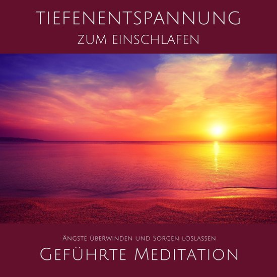 Geführte Tiefenentspannung zum Einschlafen - cover