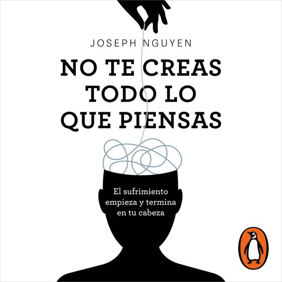 Boek 'No te creas todo lo que piensas' van Joseph Nguyen met een hoofd met een kluwen gedachten.