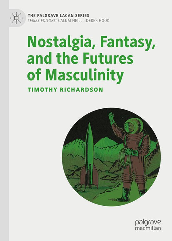The Palgrave Lacan Series- Nostalgia, Fantasy, and the Futur ... - cover