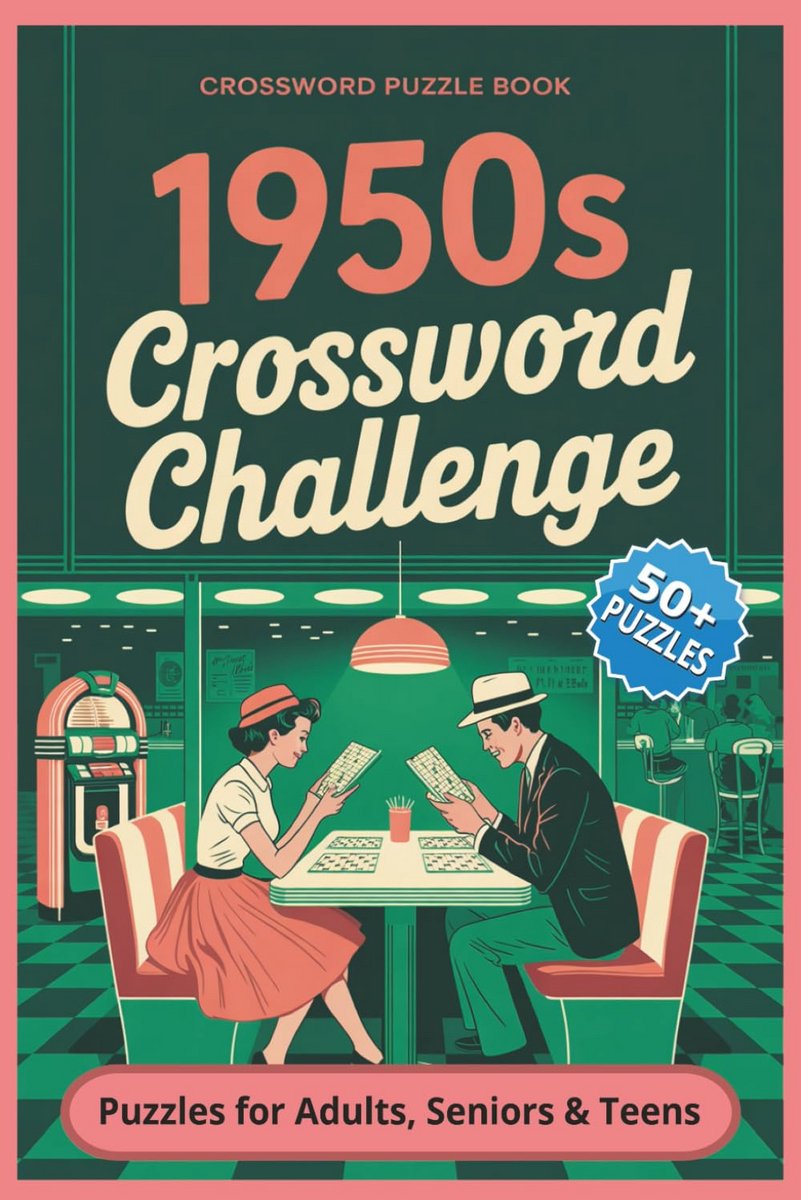 Kruiswoordpuzzels Jaren 50 Nostalgie: 50+ Thema Puzzels Leuk en Leesbaar Formaat