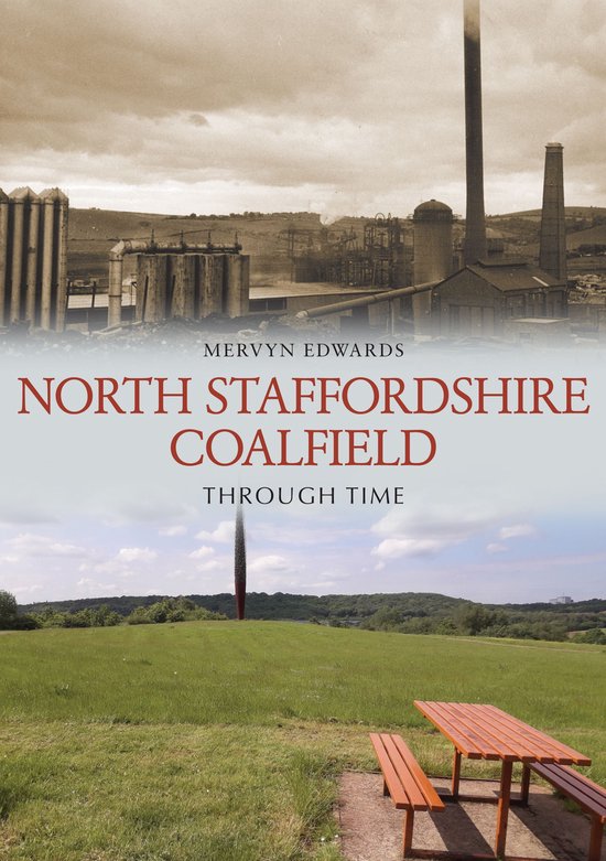 Through Time - North Staffordshire Coalfield Through Time - cover