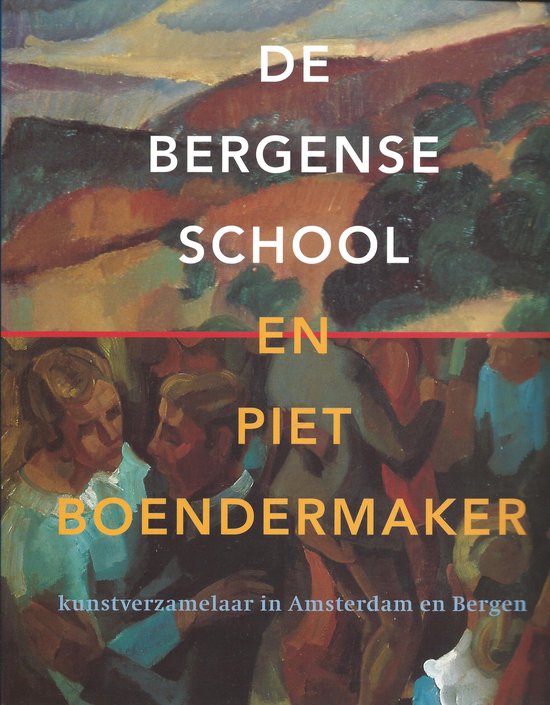 De Bergense school en Piet Boendermaker