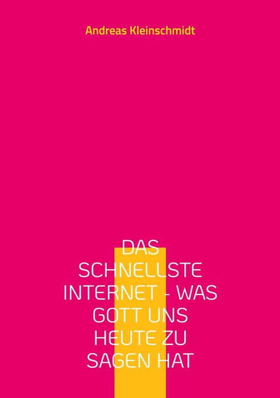 Das schnellste Internet - was Gott uns heute zu sagen hat - cover