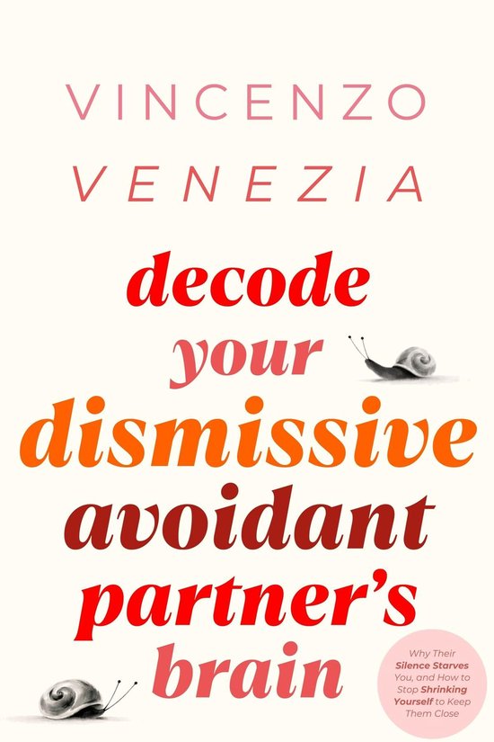 Decode Your Dismissive Avoidant Partner's Brain - cover