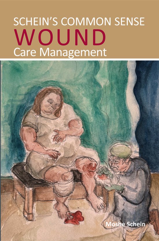 Schein's Common Sense- Schein's Common Sense Wound Care Mana ... - cover