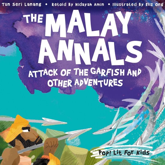 Malay Annals: Attack of the Garfish and Other Adventures, Th ... - cover