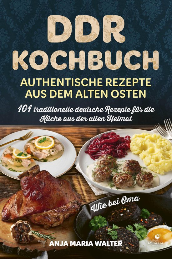 DDR Kochbuch – Authentische Rezepte aus dem alten Osten - cover