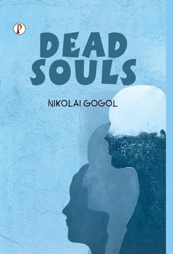 Boek kaft met de titel 'DEAD SOULS' van Nikolai Gogol, met schaduwen van gezichten op een blauwe achtergrond.