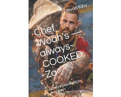 Chef Woah's: Always-Cooked- Chef Woah's - always-COOKED