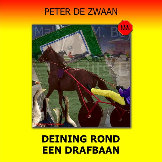 Bruin renpaard in menège met geel-paarse jockey op een renbaan met ganzen en tekst "DEINING ROND EEN DRAFBAAN".