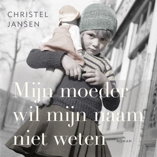 Mijn moeder wil mijn naam niet weten - cover