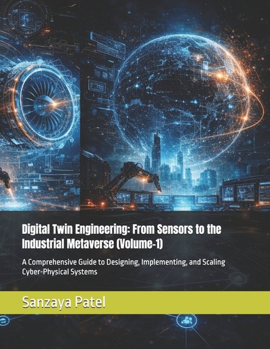 Digital Twin Engineering | 9798251016734 | Sanzaya Patel | Boeken | bol