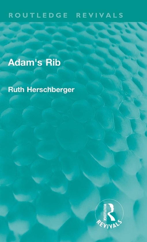 Adam Routledge Routledge Revivals- Adam's Rib | 9781041260141 | Ruth Herschberger ...