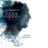 De aantrekkingskracht van foute mannen