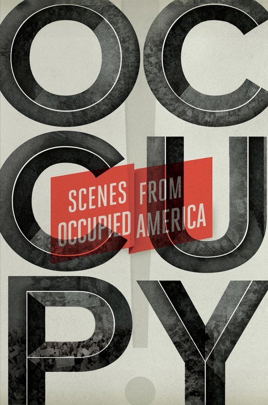 De lettres noires et épaisses forment le mot 'OCCUPY'. Un rectangle rouge avec le texte blanc 'SCENES FROM OCCUPIED AMERICA' chevauche les lettres 'CU'.