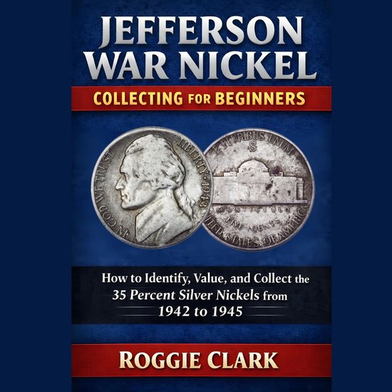Jefferson War Nickel Collecting for Beginners (ebook), Roggie Clark ...