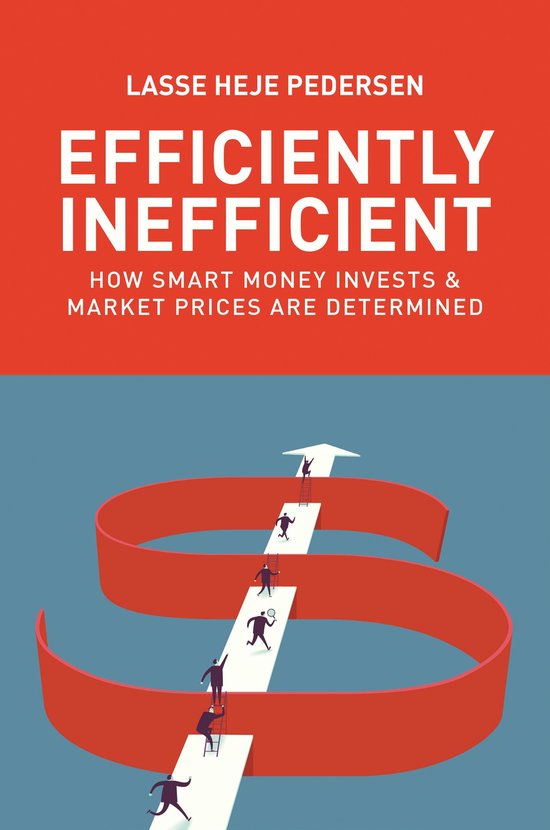 Efficiently Inefficient – How Smart Money Invests and Mark ... - cover