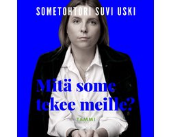 Mitä some tekee meille?